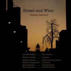 Babak Barbod – Bread And Wine